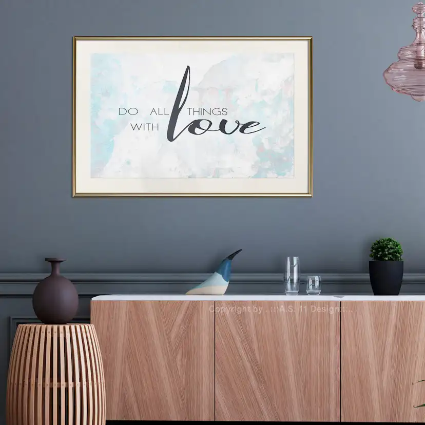 Poster Artgeist Affisch Do All Things With Love