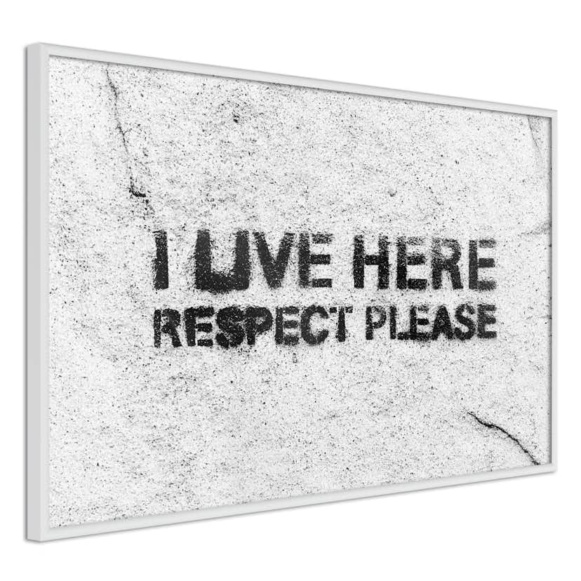 Poster Artgeist Affisch I Live Here, Respect Please