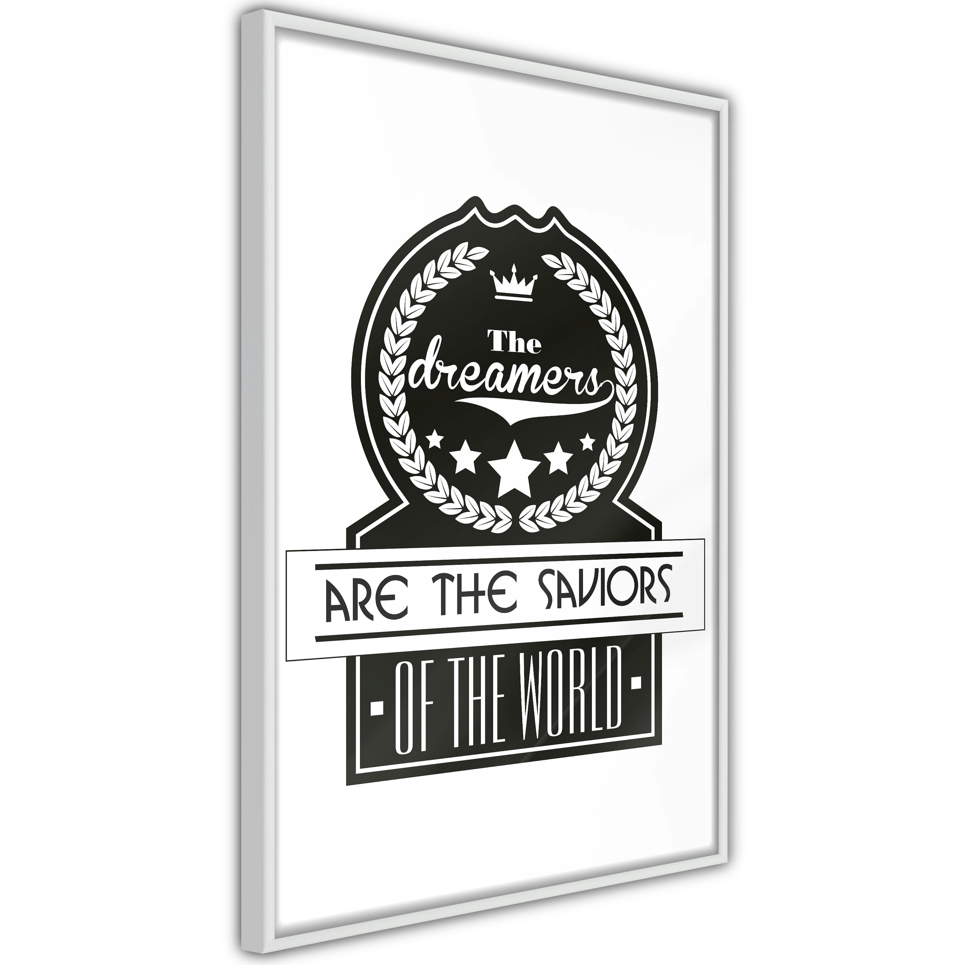 Poster Artgeist Affisch The Dreamers Are the Saviors of the World