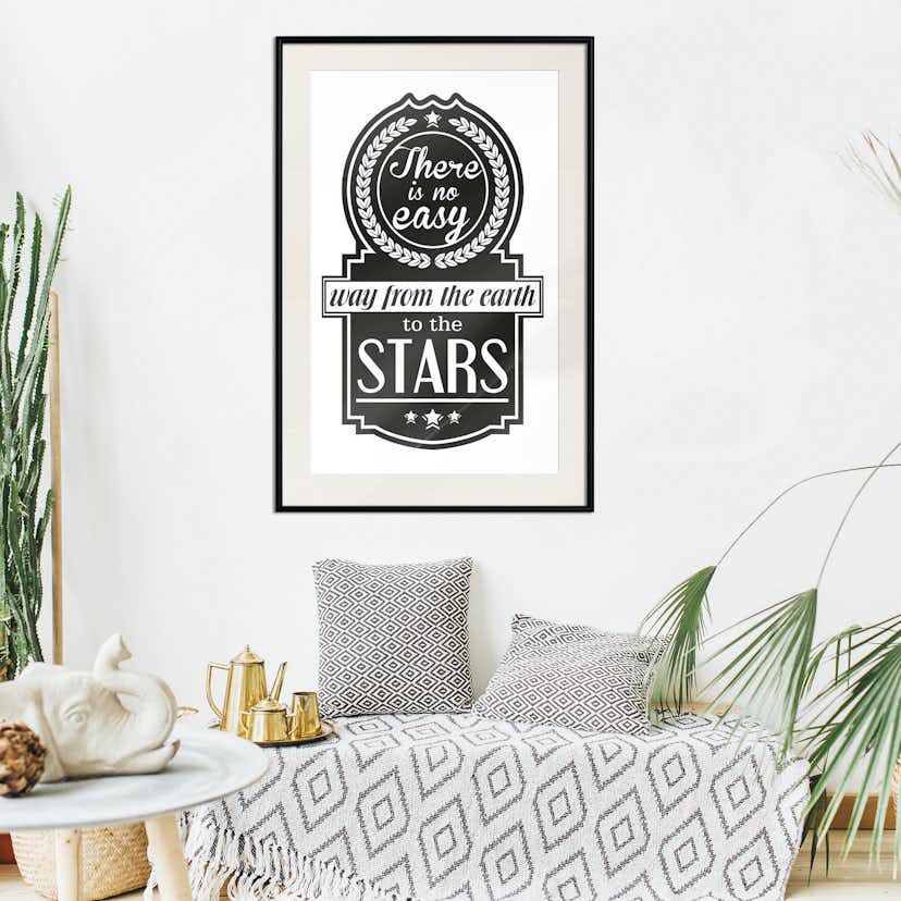 Poster Artgeist Affisch There Is No Easy Way From The Earth To The Stars