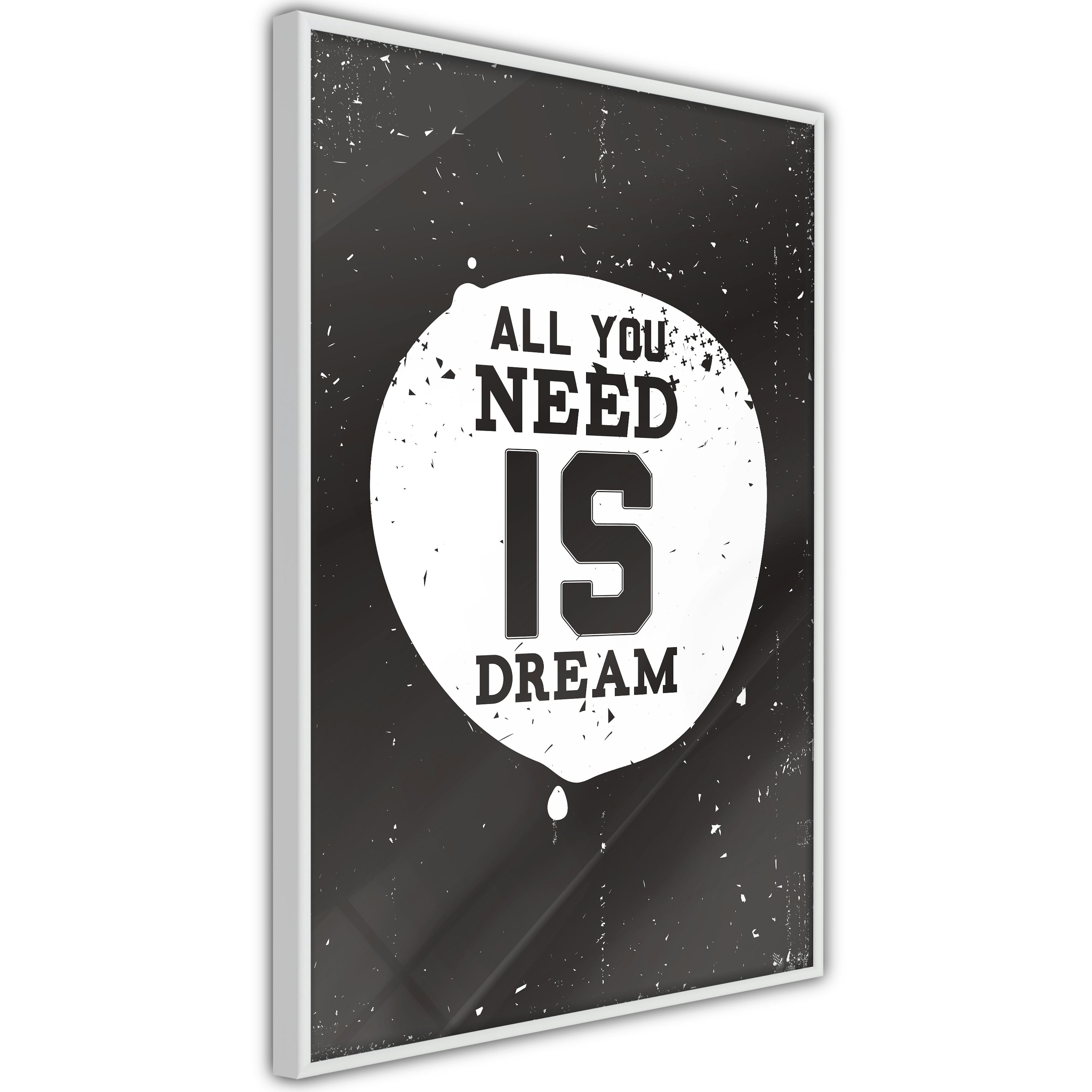Poster Artgeist Affisch All You Need Is Dream