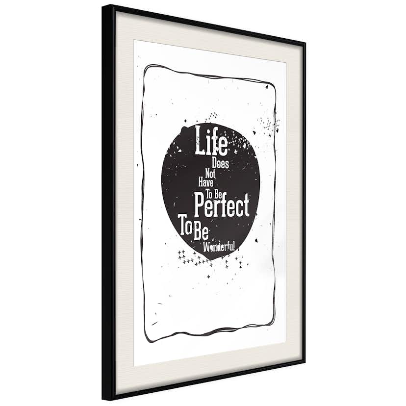 Poster Artgeist Affisch Life Does Not Have To Be Perfect To Be Wonderful