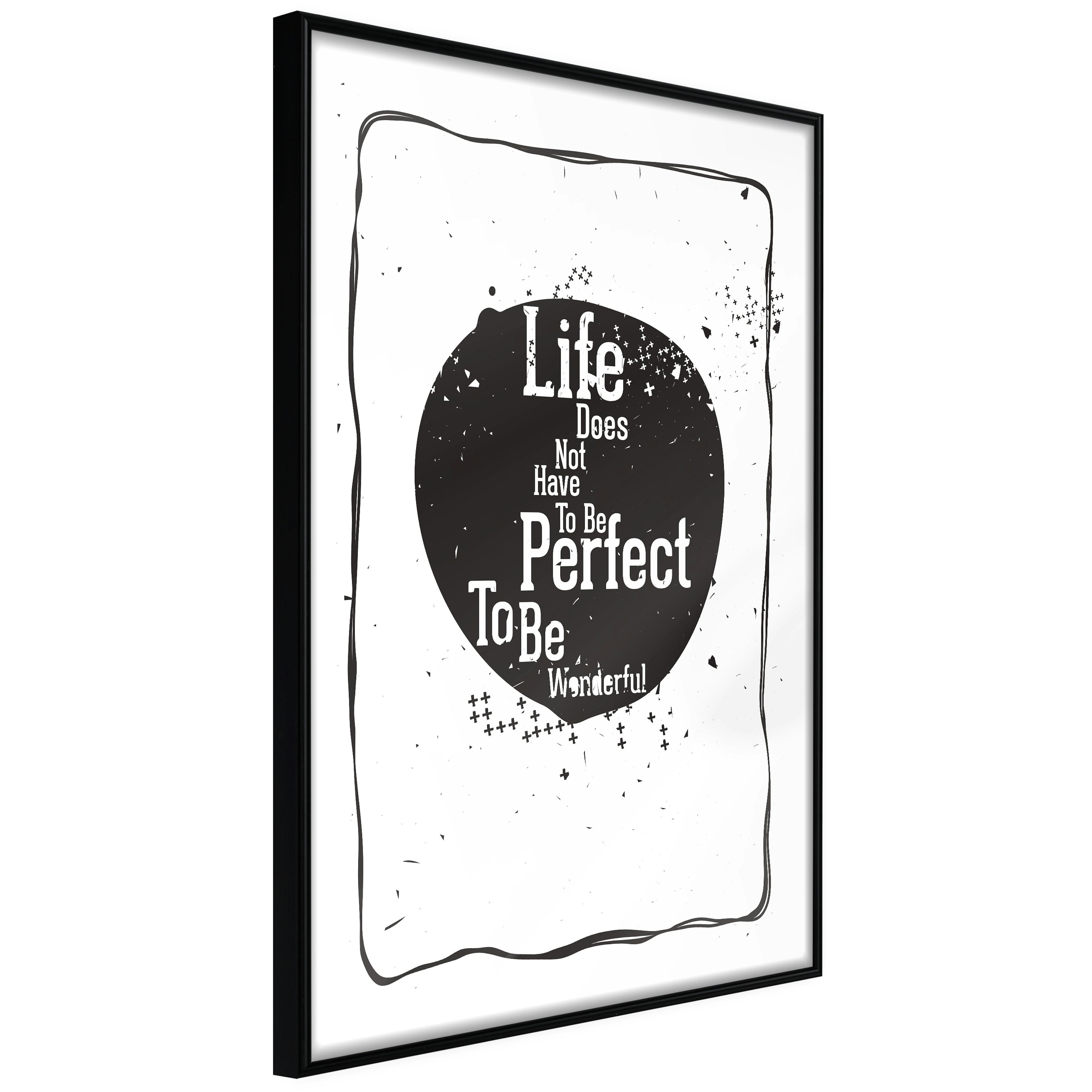Poster Artgeist Affisch Life Does Not Have To Be Perfect To Be Wonderful