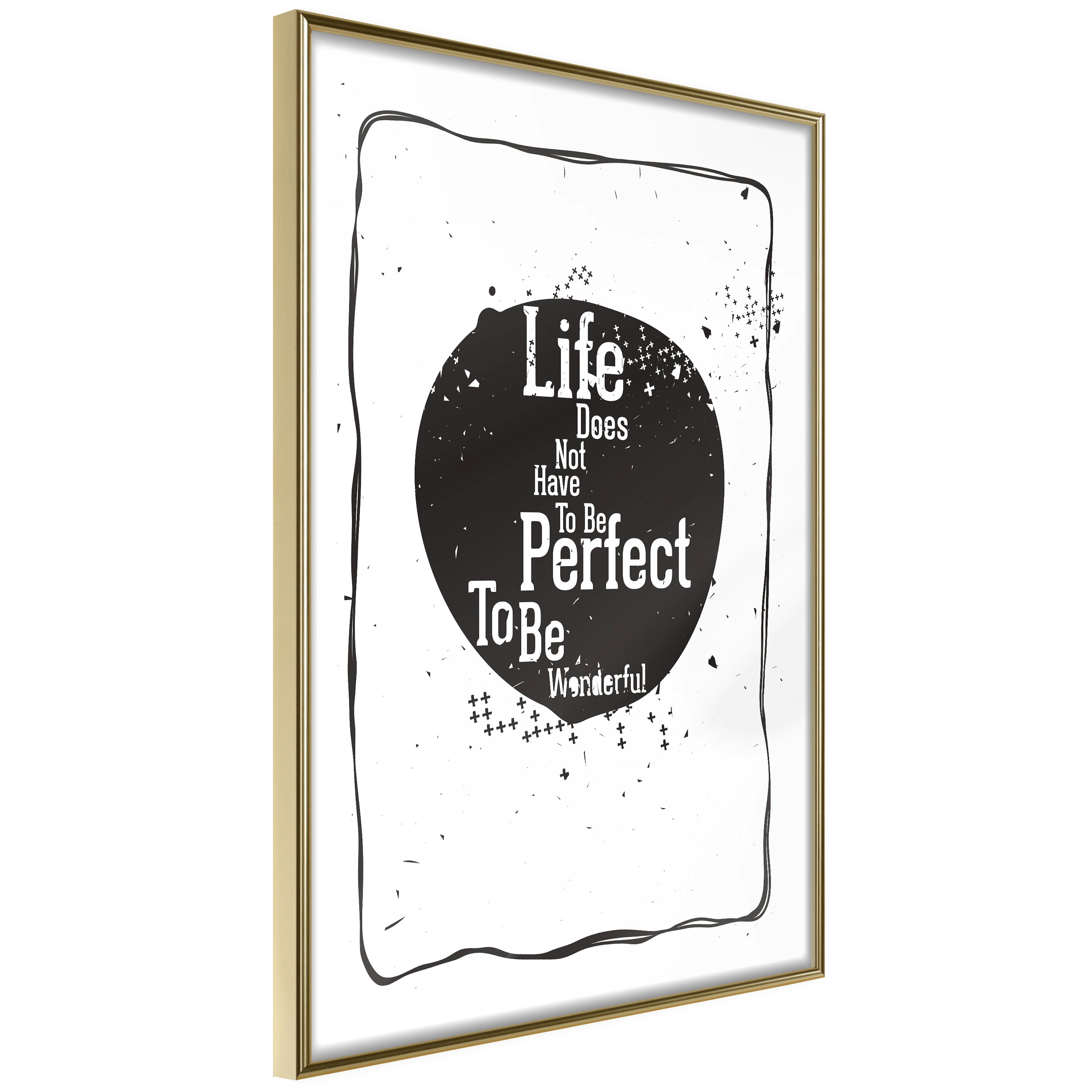Poster Artgeist Affisch Life Does Not Have To Be Perfect To Be Wonderful