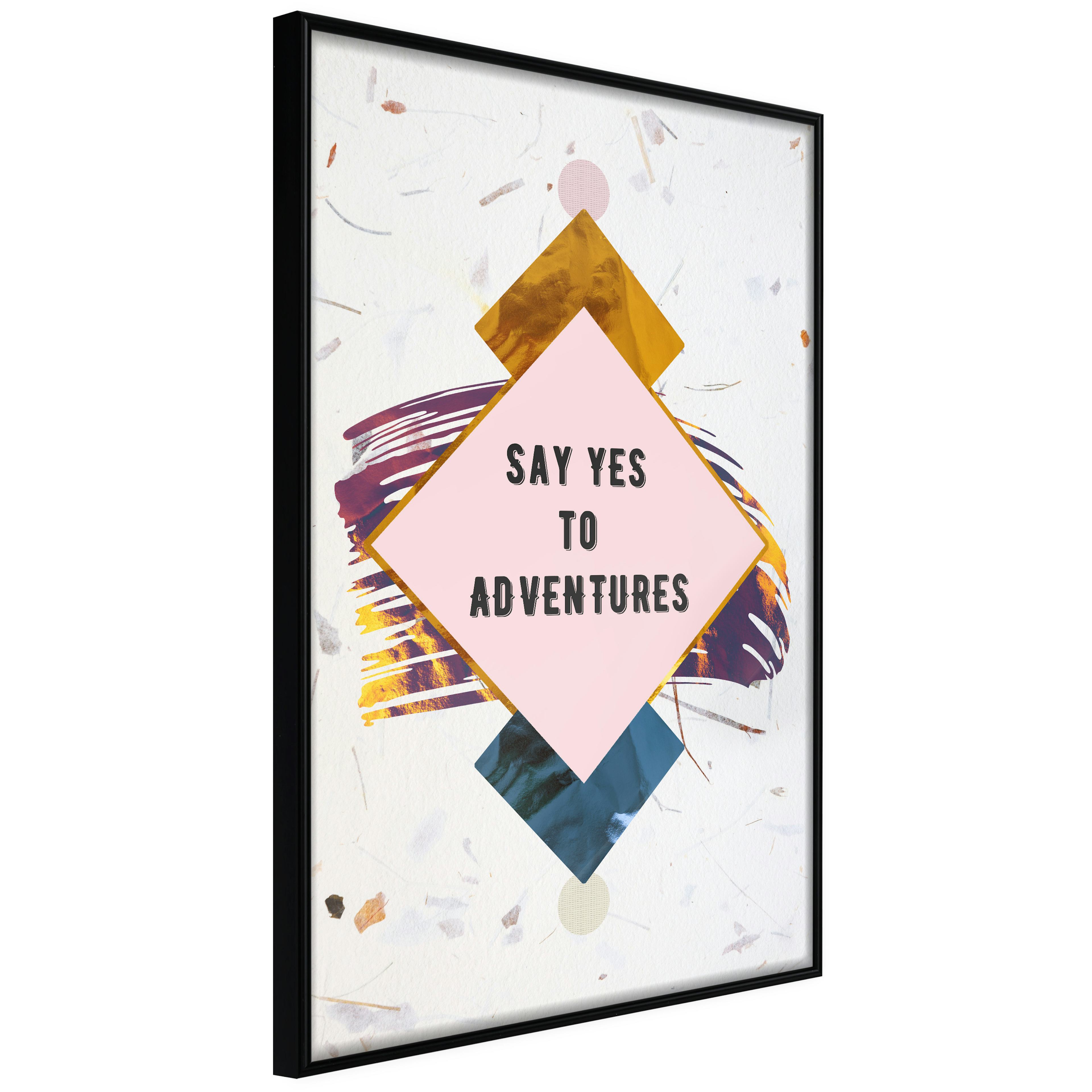 Poster Artgeist Affisch Say Yes to Adventures
