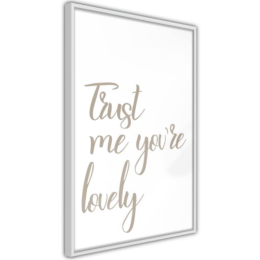 Poster Artgeist Affisch Trust Me You're Lovely