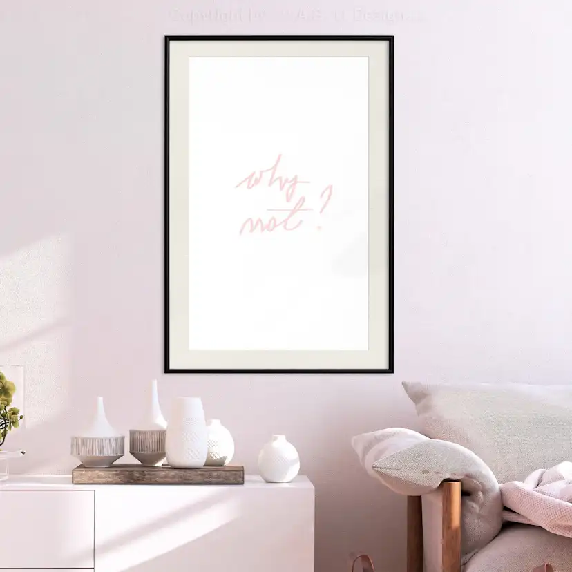 Poster Artgeist Affisch Why Not?