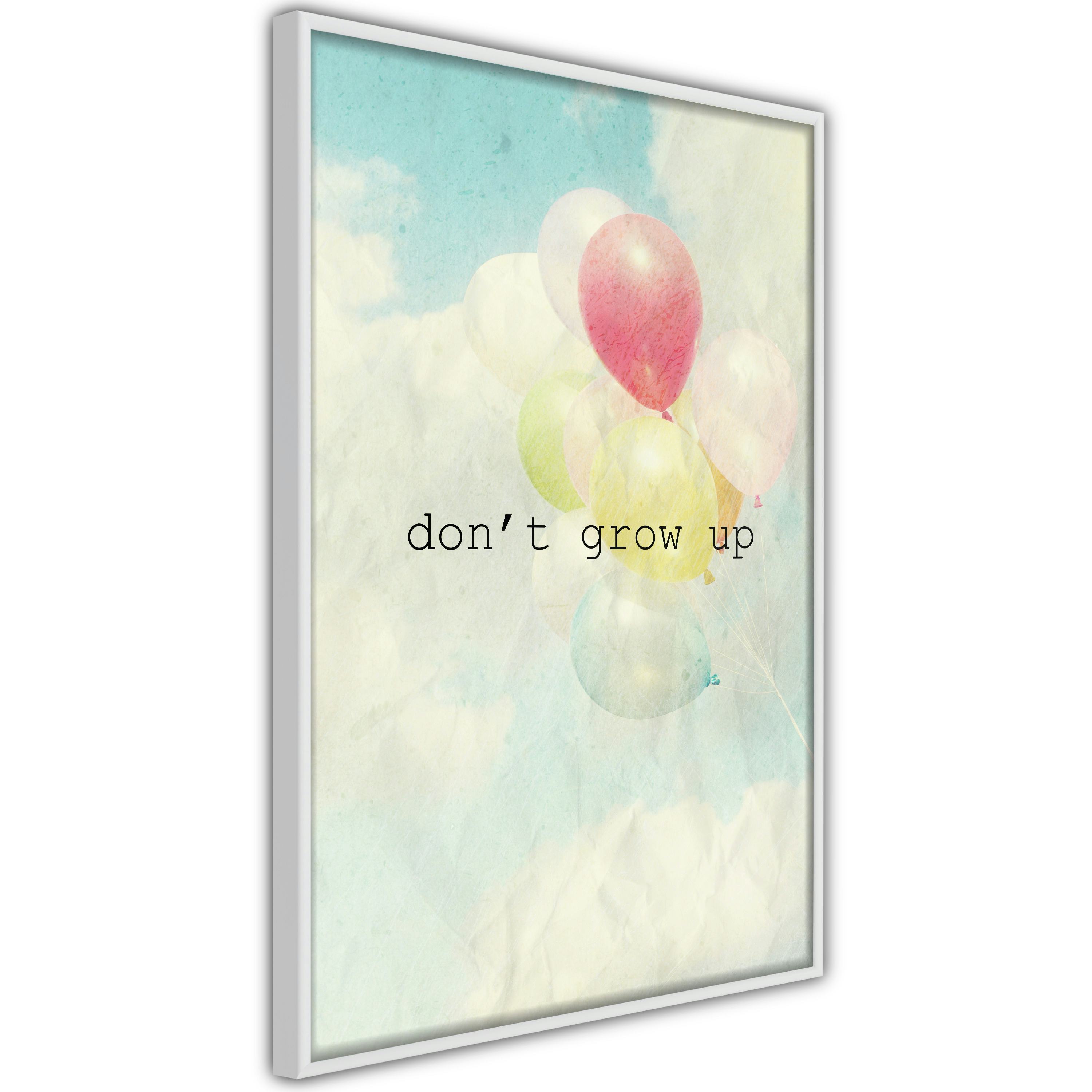 Poster Artgeist Affisch Don't Grow Up