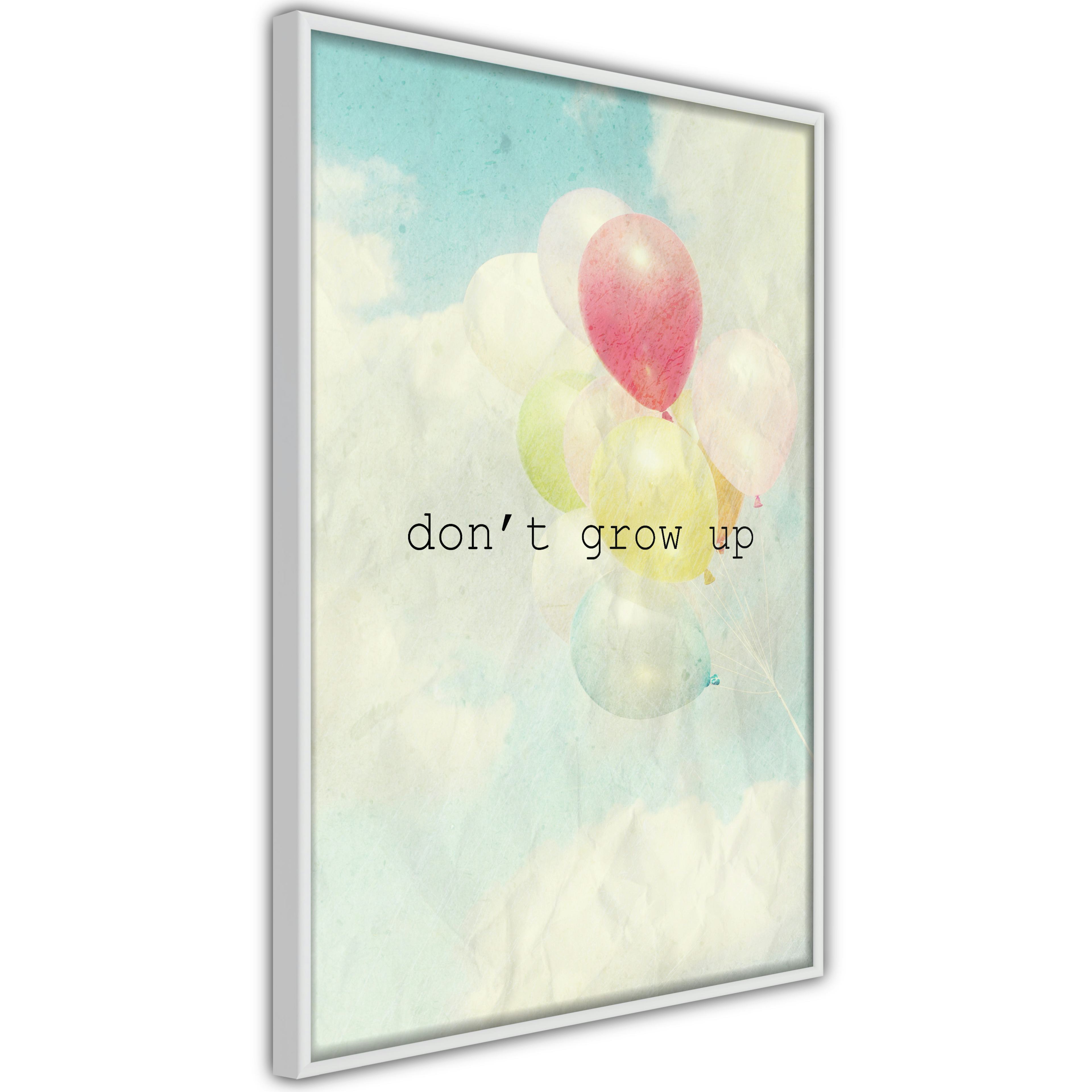 Poster Artgeist Affisch Don't Grow Up