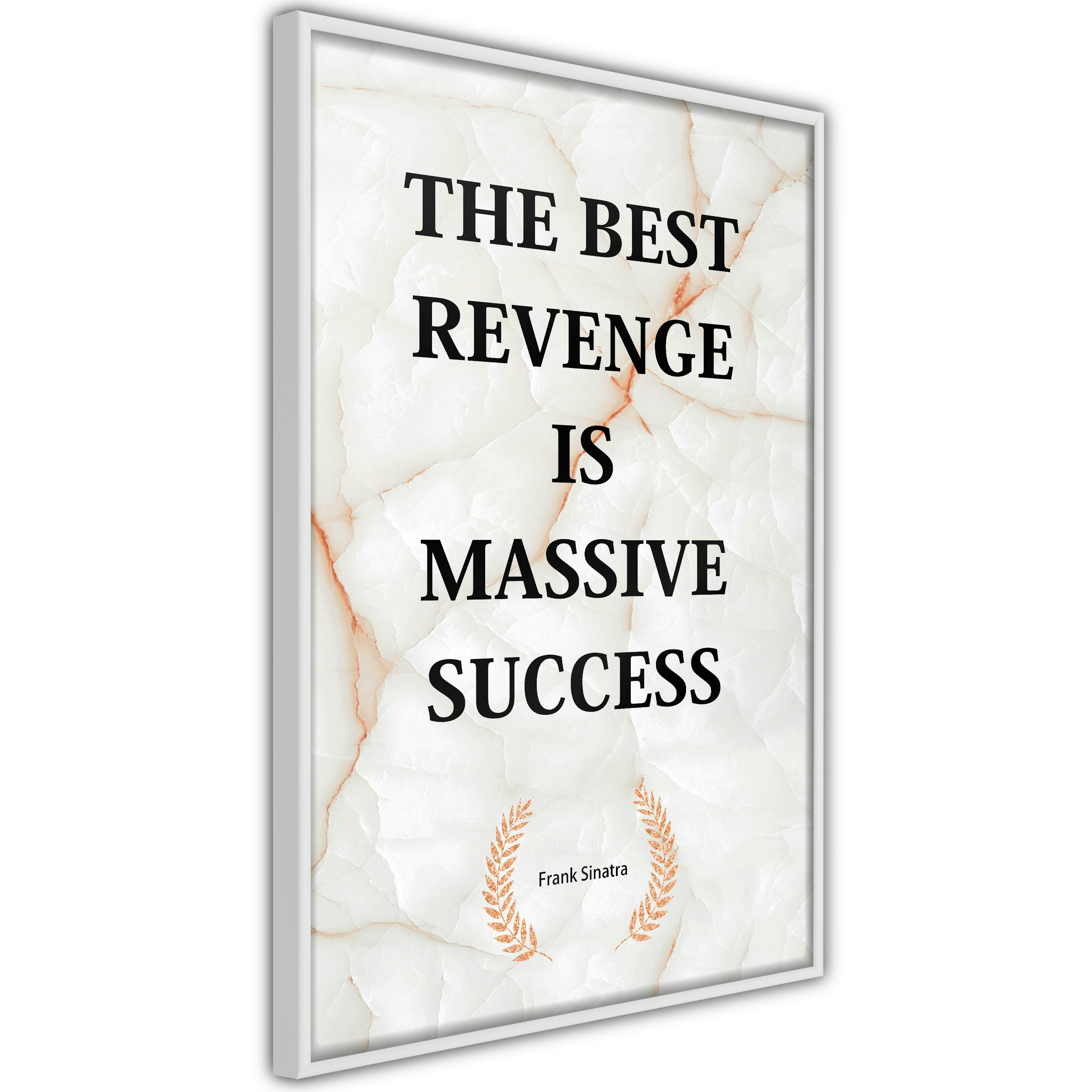 Poster Artgeist Affisch The Best Revenge Is Massive Success