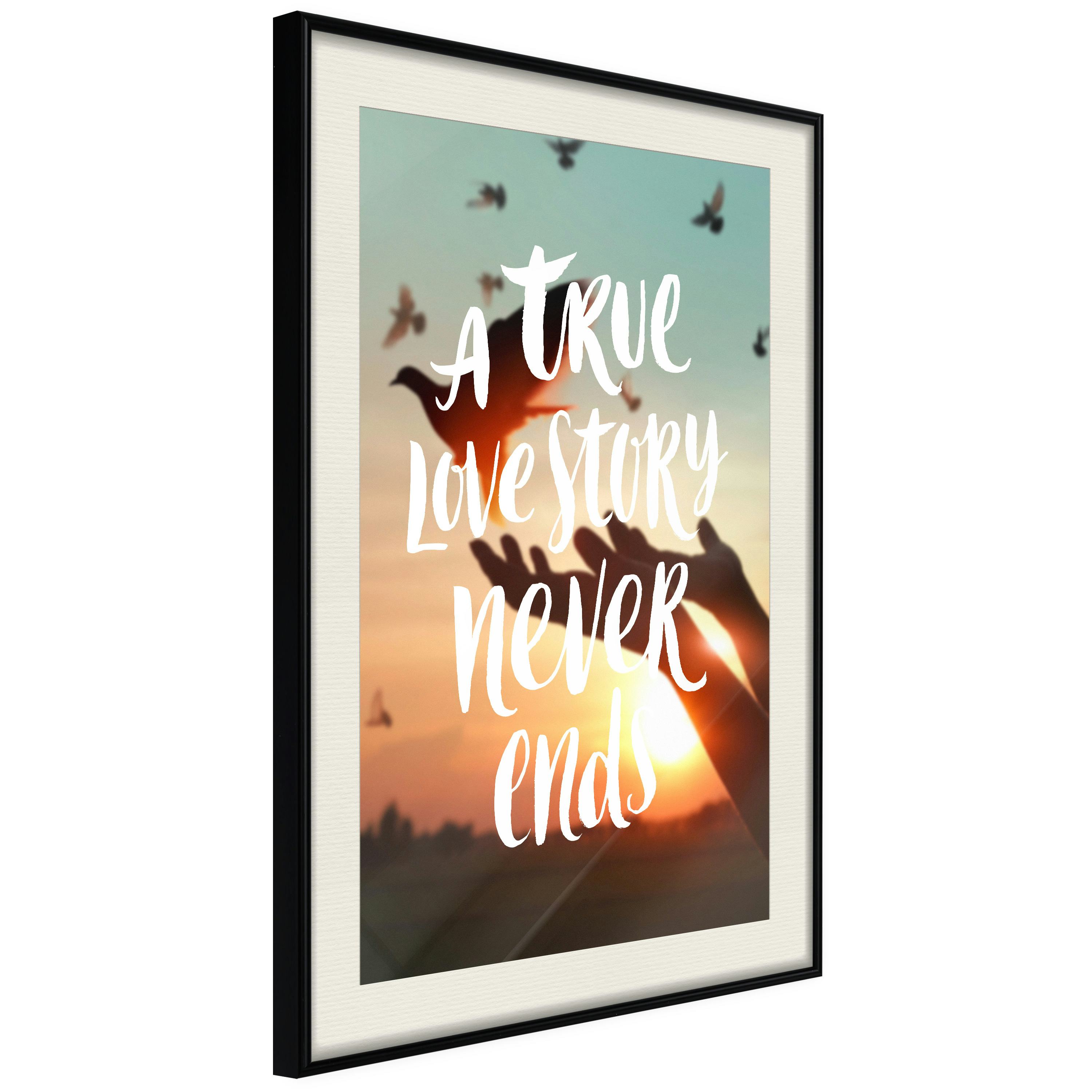 Poster Artgeist Affisch A True Love Story Never Ends