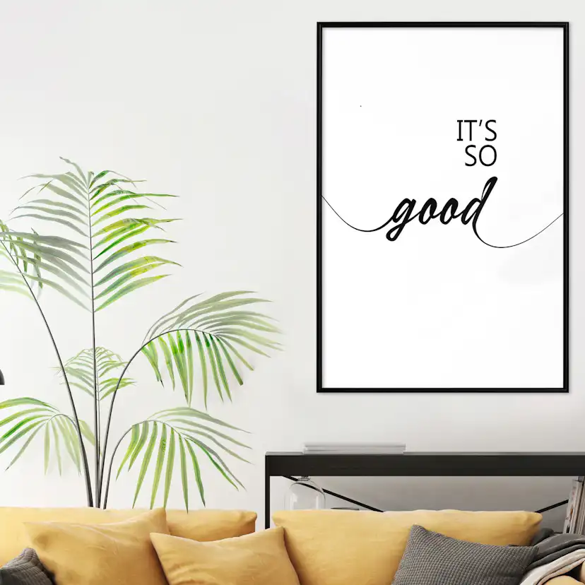 Poster Artgeist Affisch It's so Good